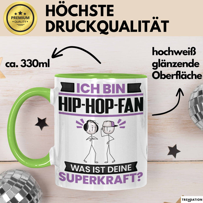 Hip-Hop-Fan Tasse Geschenk für Hip-Hop-Fan Geburtstag Lustiger Spruch Kaffee-Becher Was Ist Deine Superkraft Grün Trendation