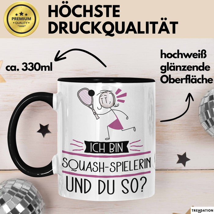 Squash-Spielerin Tasse Geschenk Ich Bin Squash-Spielerin Und Du So Geschenkidee Lustiger Spruch Becher Trendation