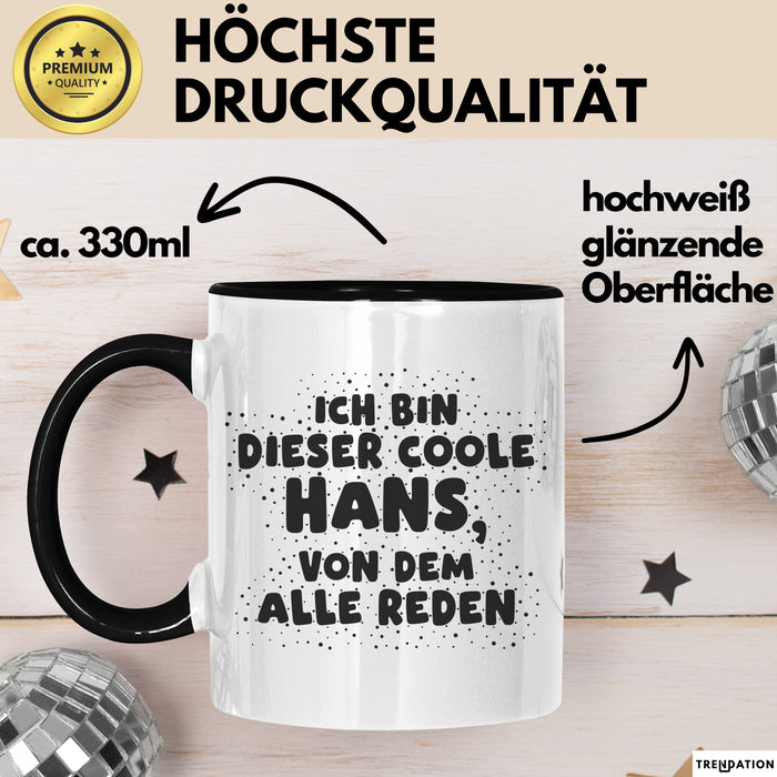 Hans Tasse Ich Bin Dieser Coole Hans, Von Dem Alle Reden Geschenk