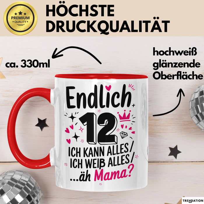 12 Geburtstag Teenager Tasse Geschenk Lustige Geschenkidee Spruch Endlich 12 Ich Kann Alles Ich Weiß Alles Ähm Mama Rot Trendation