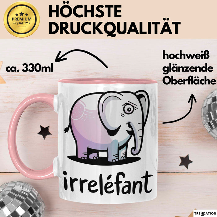 Elefant Tier Tasse Geschenk Lustige Geschenkidee Spruch Irrellefant Rosa Trendation