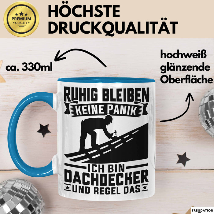 Dachdecker Tasse Geschenk Ruhig Bleiben Ich Bin Dachdecker Und Regel Das Geschenkidee Blau Trendation
