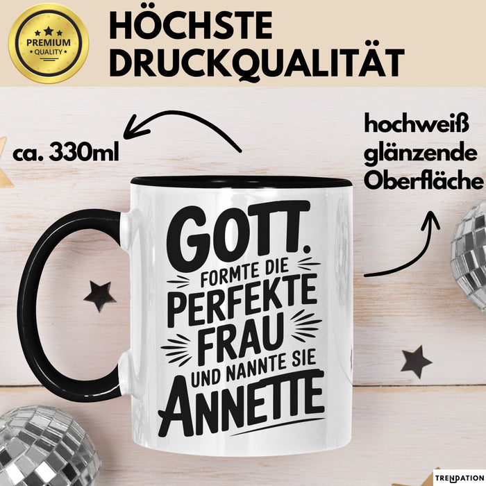 Annette Tasse Geschenk Gott Formte Die Perfekte Frau Annette Geschenkidee Schwarz Trendation