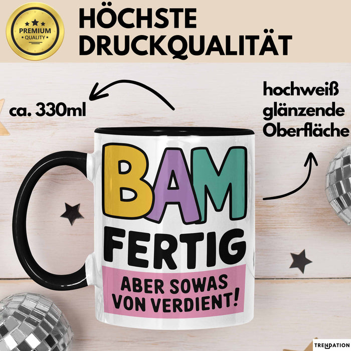 Schüler Abschluss Tasse Geschenk Lustige Geschenkidee Spruch Bam Fertig Trendation