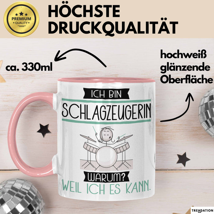 Schlagzeugerin Tasse Geschenk Ich Bin Schlagzeugerin Warum Weil Ich Es Kann Geschenkidee Geburtstag Rosa Trendation