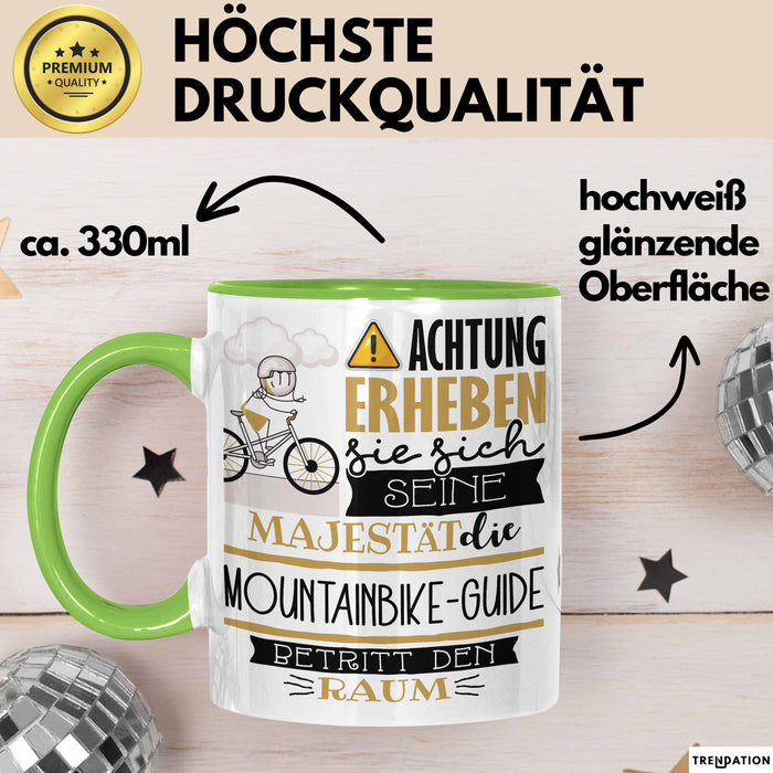Mountainbike-Guide Tasse Geschenk Lustiger Spruch Bitte Erheben Sie Sich Seine Majestät Die Mountainbike-Guide Betritt Den Raum Grün Trendation