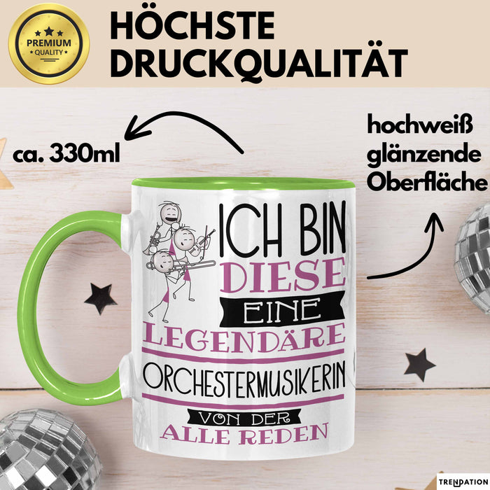 Orchestermusikerin Tasse Geschenk Ich Bin Diese Eine Legendäre Orchestermusikerin Von Der Alle Reden Geschenkidee Geburtstag Weihnachten Grün Trendation