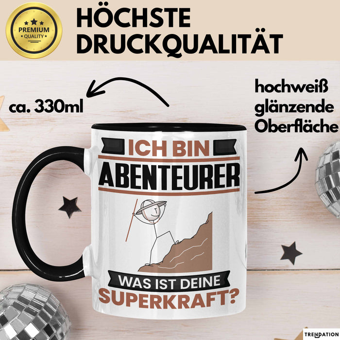 Abenteurer Tasse Geschenk für Abenteurer Geburtstag Lustiger Spruch Kaffee-Becher Was Ist Deine Superkraft Schwarz Trendation
