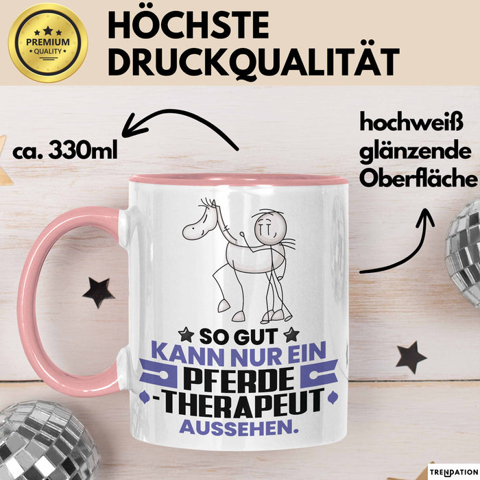 Pferdetherapeut Geschenk Tasse So Gut Kann Nur Ein Pferdetherapeut Aussehen Geschenkidee Kaffee-Becher Rosa Trendation