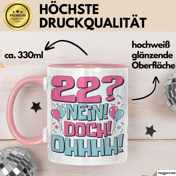 22er Geburtstag Geschenk Männer Frauen 22 Nein Doch Ohhhh Lustiger Spruch Geschenkidee Kaffee-Becher Rosa Trendation