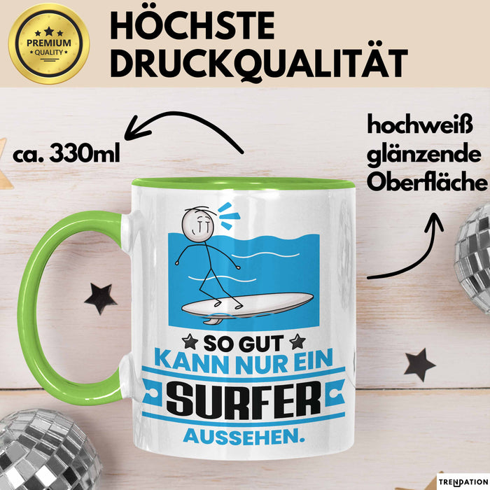Surfer Geschenk Tasse So Gut Kann Nur Ein Surfer Aussehen Geschenkidee Kaffee-Becher Grün Trendation