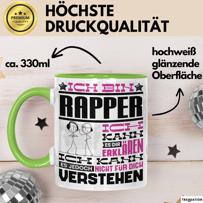 Rapper Geschenk Kaffee-Tasse Geschenkidee für Rapper Ich Bin Rapper Ich Kann Es Dir Erklären Jedoch Nicht Für Dich Verstehen Spruch Lustig Grün Trendation