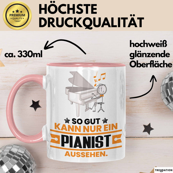 Pianist Geschenk Tasse So Gut Kann Nur Ein Pianist Aussehen Geschenkidee Kaffee-Becher Rosa Trendation