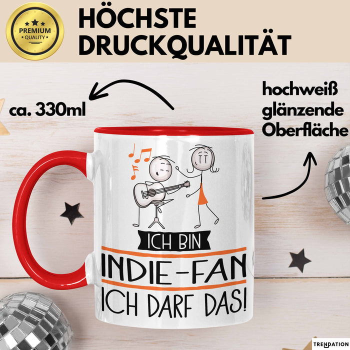 Geschenk für Indie-Fan Tasse Lustige Geschenkidee Geburtstag Ich Bin Indie-Fan Ich Darf Das Rot Trendation