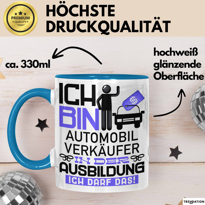 Automobilverkäufer Ausbildung Tasse Geschenk Ich Bin Automobilverkäufer In Der Ausbildung Ich Darf Das Geschenkidee Spruch Blau Trendation