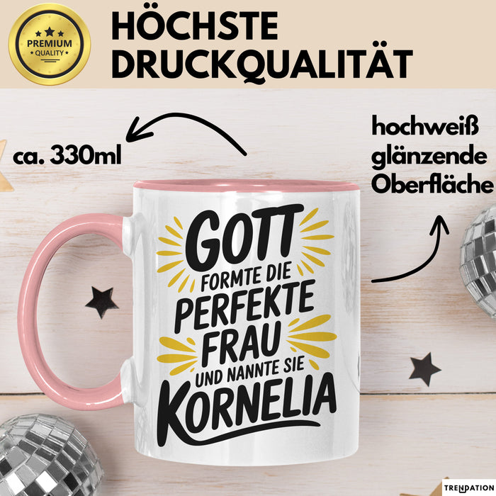 Kornelia Tasse Geschenk Gott Formte Die Perfekte Frau Kornelia Geschenkidee Rosa Trendation