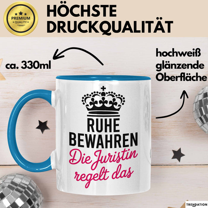 Anwalt Rechtsberatung Tasse Geschenk Lustige Geschenkidee Spruch Ruhe Bewahren Die Juristin Regelt Das Blau Trendation