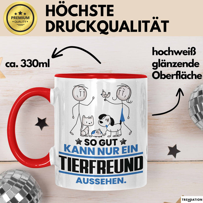 Tierfreund Geschenk Tasse So Gut Kann Nur Ein Tierfreund Aussehen Geschenkidee Kaffee-Becher Rot Trendation