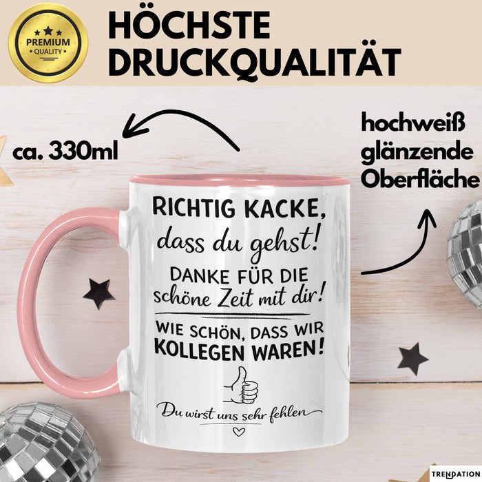 Büroarbeit Kollege Abschied Tasse Geschenk Lustige Geschenkidee Spruch Richtig Kacke Dass Du Gehst Rosa Trendation