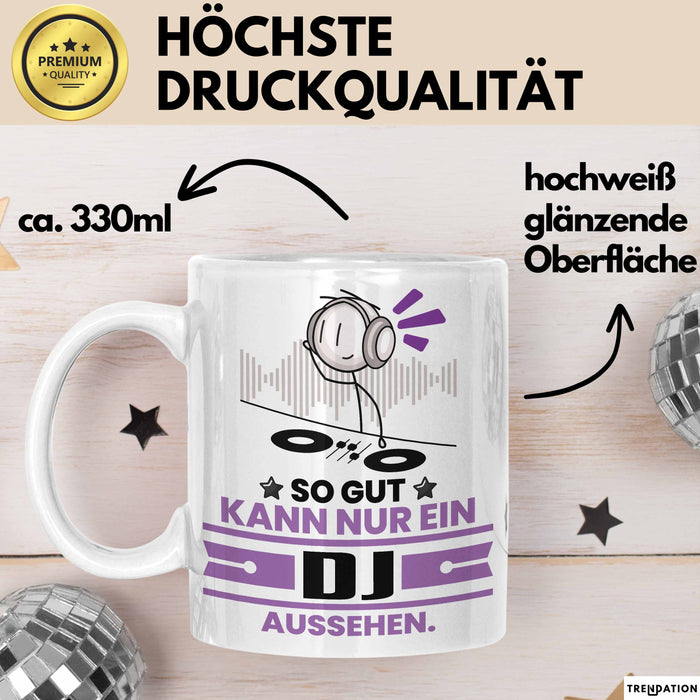 DJ Geschenk Tasse So Gut Kann Nur Ein DJ Aussehen Geschenkidee Kaffee-Becher Weiß Trendation