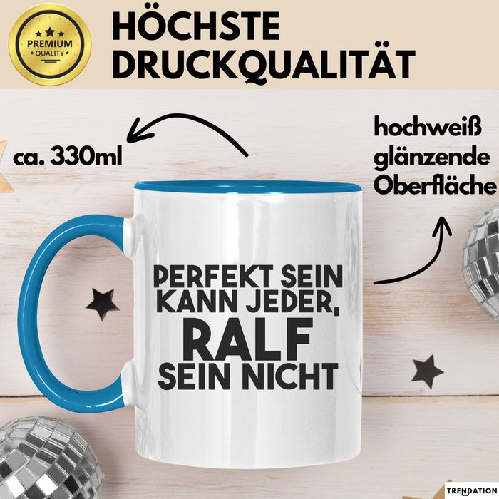 Ralf Tasse Perfekt Sein Kann Jeder, Ralf Sein Nicht Geschenk