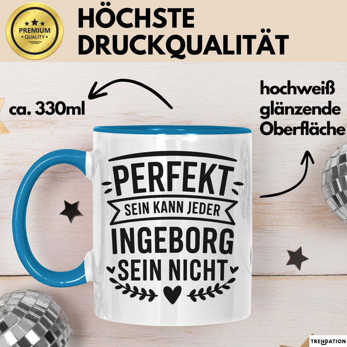 Ingeborg Tasse Geschenk Perfekt Sein Kann Jeder Geschenkidee Geburtstag Blau Trendation