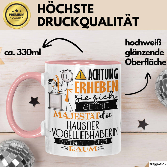 Haustier-Modedesignerin Tasse Geschenk Lustiger Spruch Bitte Erheben Sie Sich Seine Majestät Die Haustier-Modedesignerin Betritt Den Raum Rosa Trendation