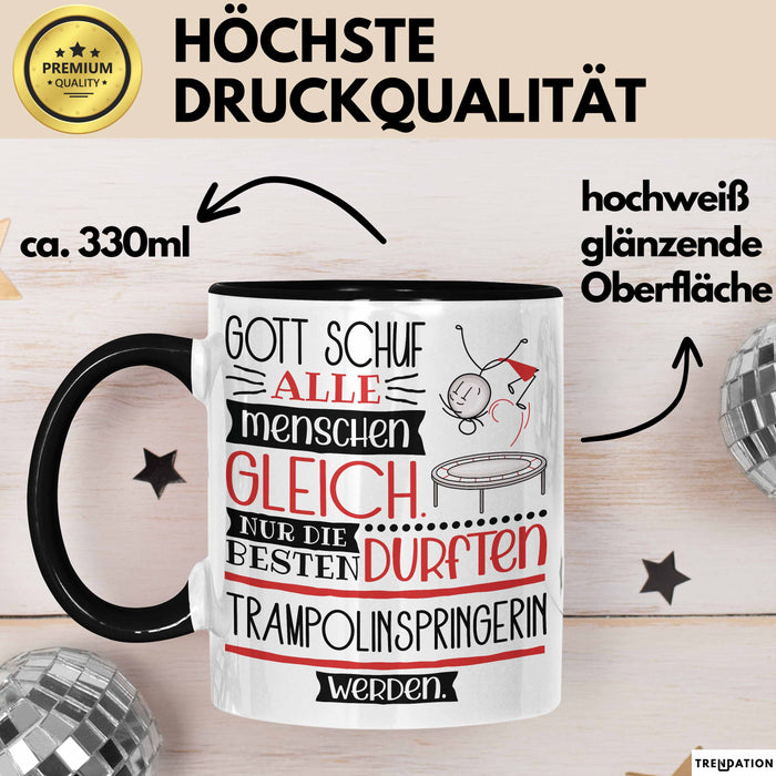 Trampolinspringerin Geschenk Becher Tasse Gott Schuf Alle Menschen Gleich Nur Die Besten Durfeten Trampolinspringerin Werden Geschenkidee Lustig Trendation