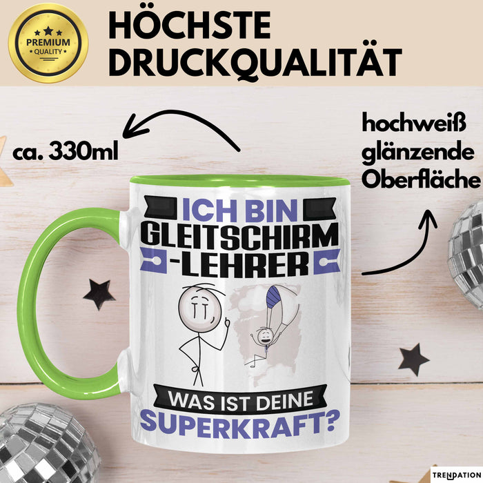 Gleitschirmlehrer Tasse Geschenk für Gleitschirmlehrer Geburtstag Lustiger Spruch Kaffee-Becher Was Ist Deine Superkraft Grün Trendation