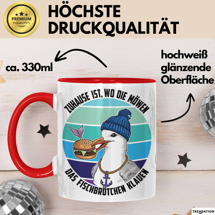 Nordsee Tasse Geschenk Zuhause Ist Wo Die Möwen Das Fischbrötchen Klauen Geschenkidee Sylt Norderney Rot Trendation