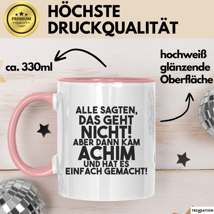 Achim Tasse Alle Sagten Das Geht Nicht, Aber Dann Kam Achim Geschenk