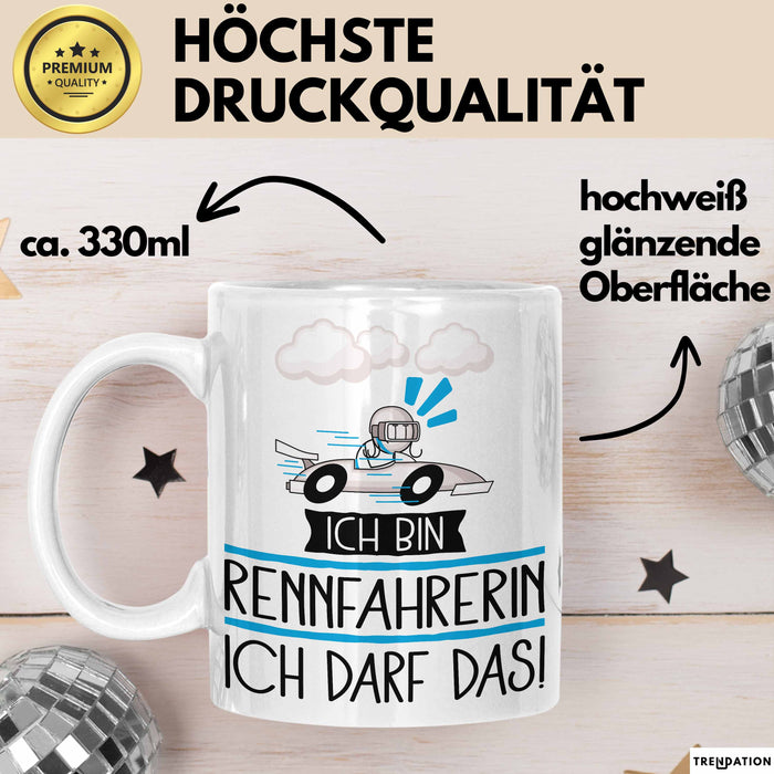 Geschenk für Rennfahrerin Tasse Lustige Geschenkidee Geburtstag Ich Bin Rennfahrerin Ich Darf Das Weiß Trendation