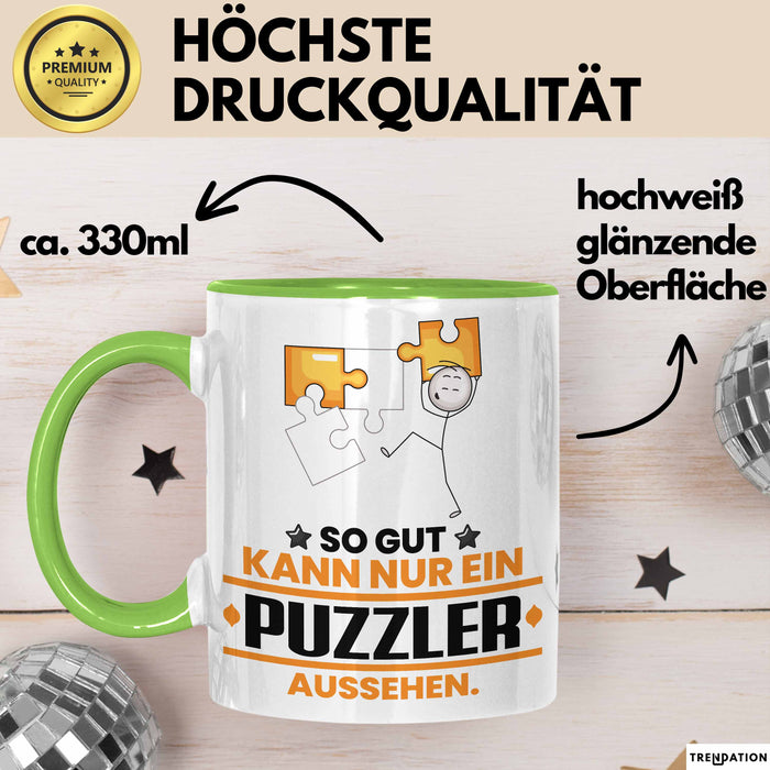 Puzzler Geschenk Tasse So Gut Kann Nur Ein Puzzler Aussehen Geschenkidee Kaffee-Becher Grün Trendation