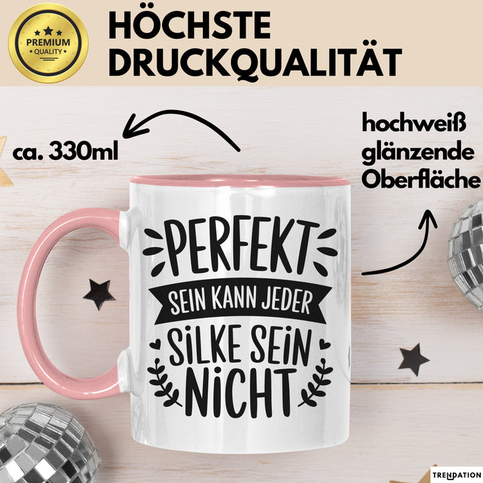 Silke Tasse Geschenk Perfekt Sein Kann Jeder Geschenkidee Geburtstag Rosa Trendation