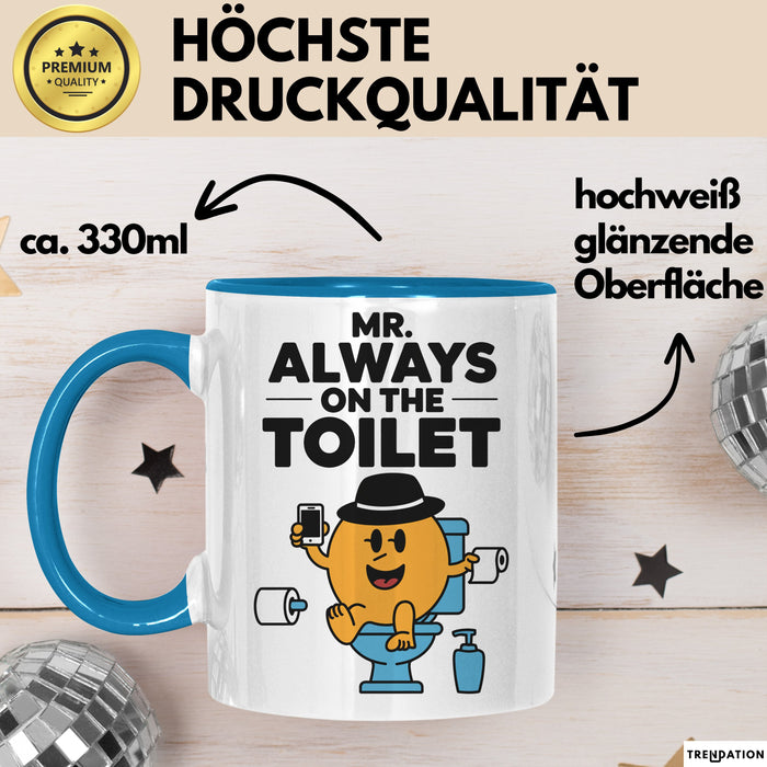 Klo Tasse Geschenk Mr Always On The Toilet Geschenkidee Lustig Toilette Blau Trendation