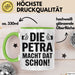 Petra Tasse Geschenk Die Petra Macht Dat Schon Geschenkidee Becher mit Name Grün Trendation