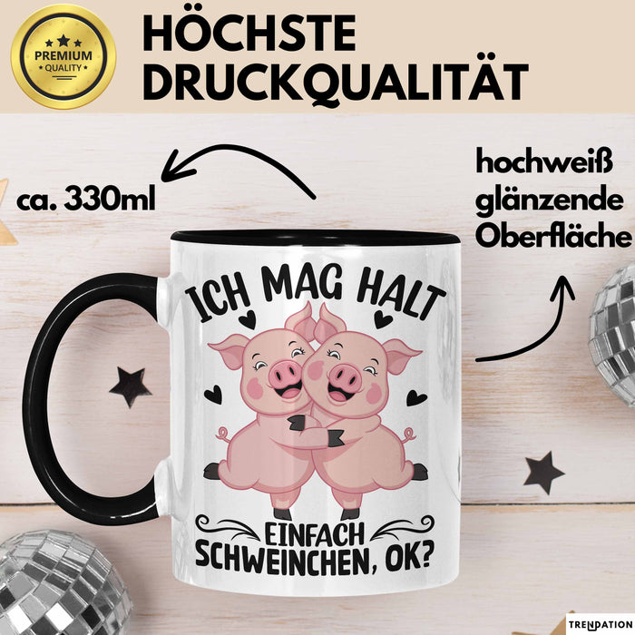 Schweine-Liebhaber Tasse Geschenk Ich Mag Halt Einfach Schweinchen Ok Trendation