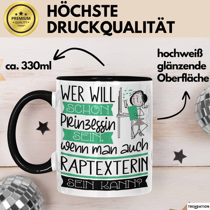 Raptexterin Tasse Geschenk Spruch Wer Will Schon Prinzessin Sein Wenn Man Auch Raptexterin Sein Kann Trendation
