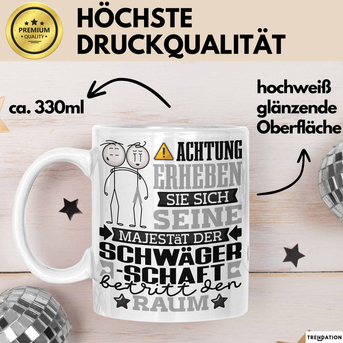 Schwägerschaft Geschenk Tasse Lustiger Spruch Erheben Sie Sich Der Schwägerschaft Betritt den Raum Weiß Trendation