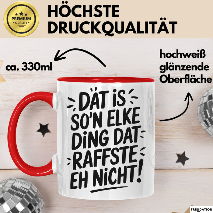 Elke Tasse Geschenk Dat Is So'n Elke Ding Dat Raffste Eh Nicht Geschenkidee Becher mit Name Rot Trendation