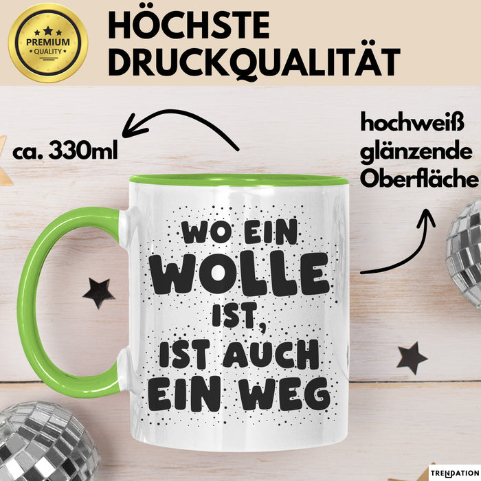 Wolle Tasse Wo Ein Wolle Ist, Ist Auch Ein Weg Geschenk