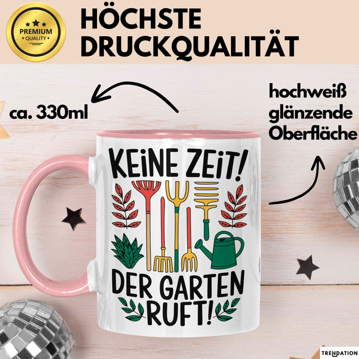 Garten Pflanzen Gärtner Tasse Geschenk Lustige Geschenkidee Spruch Keine Zeit Der Garten Ruft Rosa Trendation