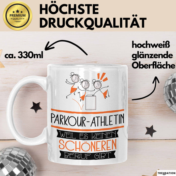 Parkour-Athletin Weil Es Keinen Schöneren Beruf Gibt Tasse Geschenk für Eine Parkour-Athletin Lustig Weiß Trendation