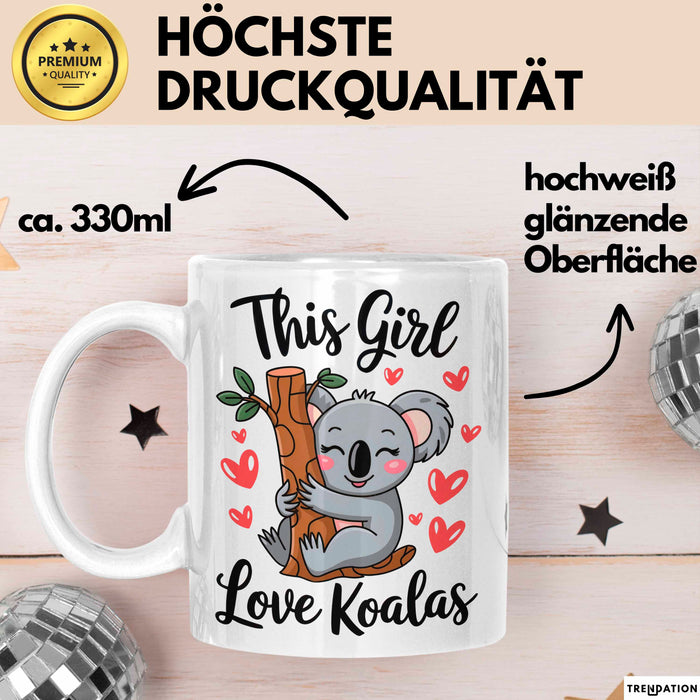Koala Tierliebhaber Tasse Geschenk Lustige Geschenkidee Spruch Dieses Mädchen Liebt Koalas Weiß Trendation