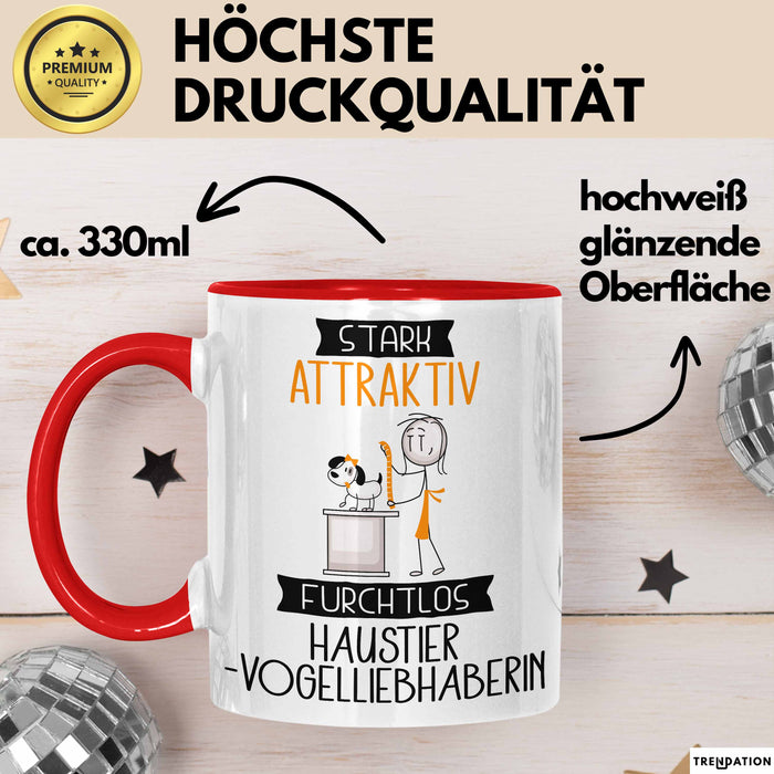 Haustier-Modedesignerin Tasse Geschenk Becher Stark Attraktiv Furchtlos Haustier-Modedesignerin Lustige Geschenkidee Rot Trendation