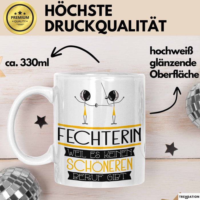 Fechterin Weil Es Keinen Schöneren Beruf Gibt Tasse Geschenk für Eine Fechterin Lustig Weiß Trendation