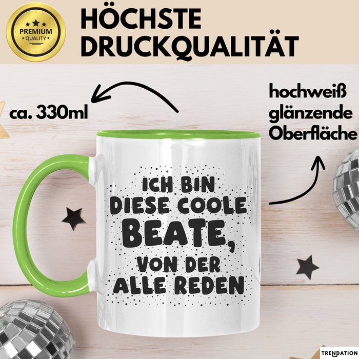 Beate Tasse Ich Bin Diese Coole Beate, Von Der Alle Reden Geschenk