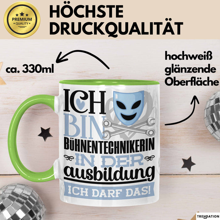 Bühnentechnikerin Ausbildung Start Geschenk Tasse Ich Bin Bühnentechnikerin In Der Ausbildung Ich Darf Das Kaffee-Becher Geschenkidee Grün Trendation