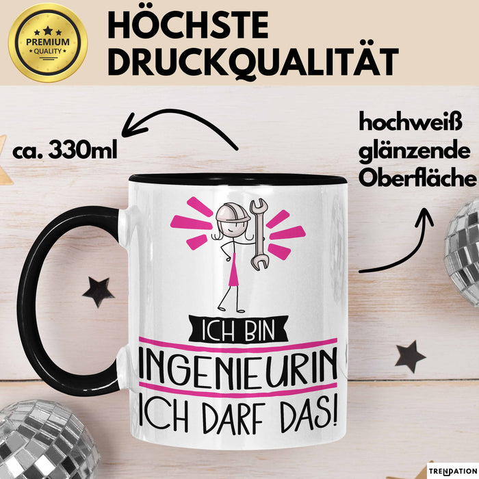 Geschenk für Ingenieurin Tasse Lustige Geschenkidee Geburtstag Ich Bin Ingenieurin Ich Darf Das Trendation