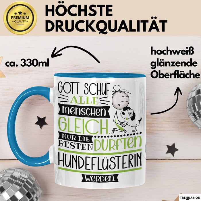 Hundeflüsterin Geschenk Becher Tasse Gott Schuf Alle Menschen Gleich Nur Die Besten Durfeten Hundeflüsterin Werden Geschenkidee Lustig Blau Trendation